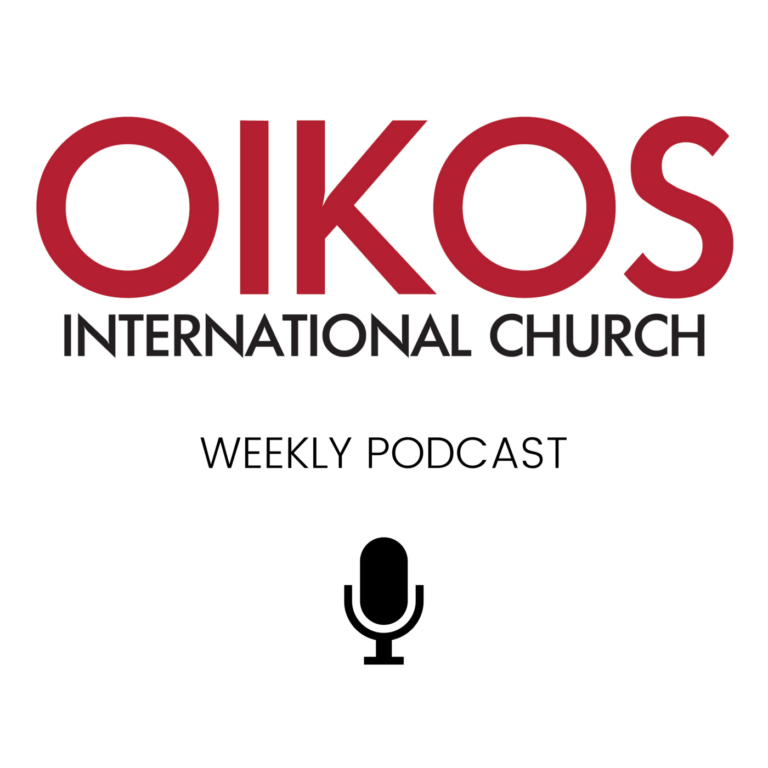 Oikos International Church's Podcast